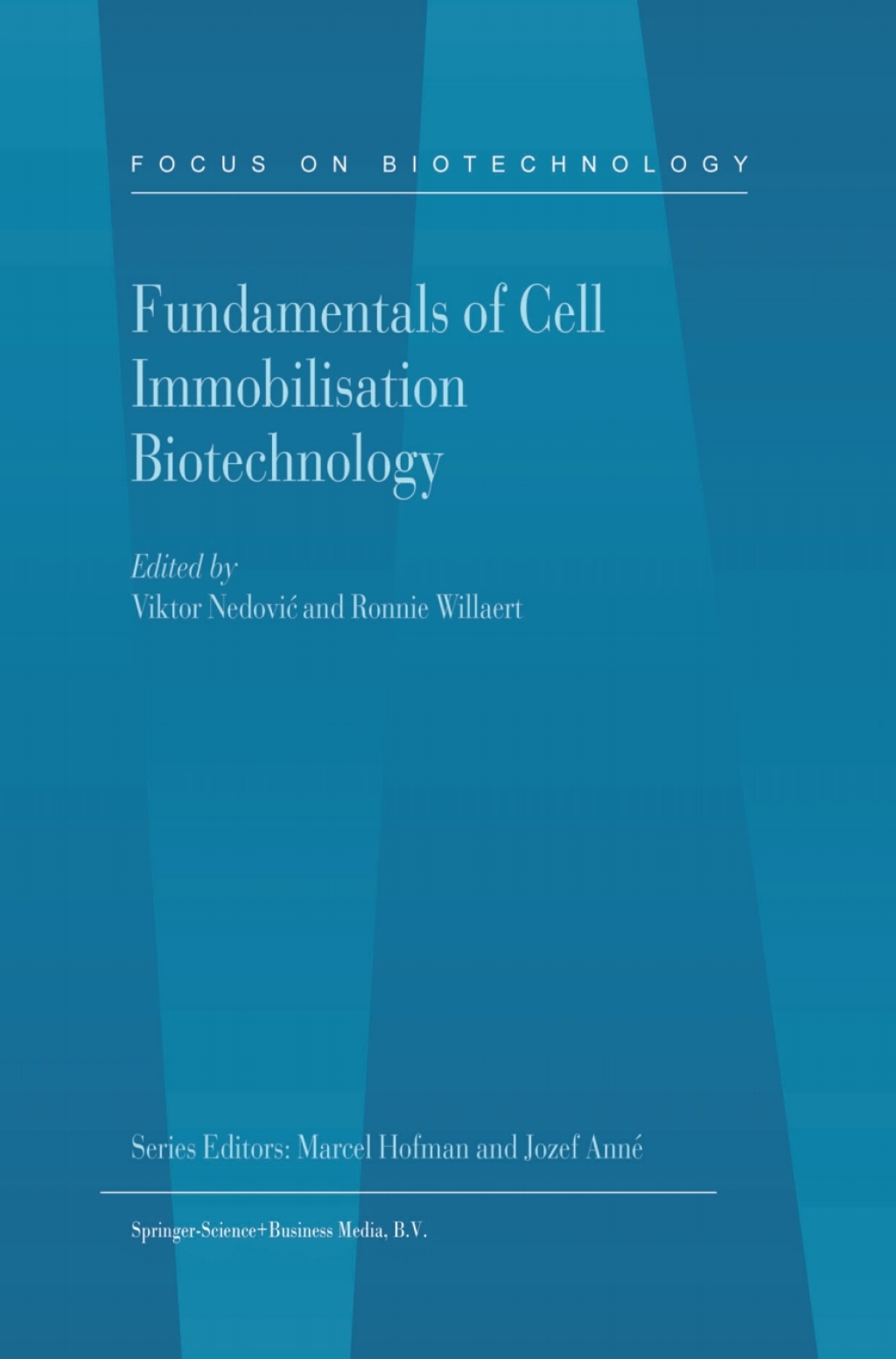 Fundamentals of Cell Immobilisation Biotechnology 1st Edition
