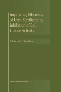 Imagen de portada: Improving Efficiency of Urea Fertilizers by Inhibition of Soil Urease Activity 9781402004933