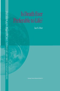 Cover image: Is Death Ever Preferable to Life? 9781402010293