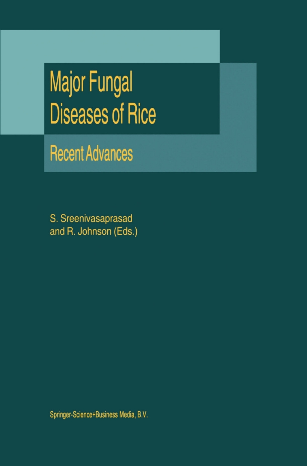 Major Fungal Diseases of Rice Recent Advances 1st Edition