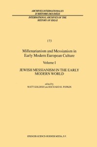 Cover image: Millenarianism and Messianism in Early Modern European Culture 1st edition 9780792368502