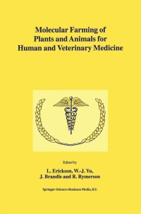 Cover image: Molecular Farming of Plants and Animals for Human and Veterinary Medicine 1st edition 9789401723176