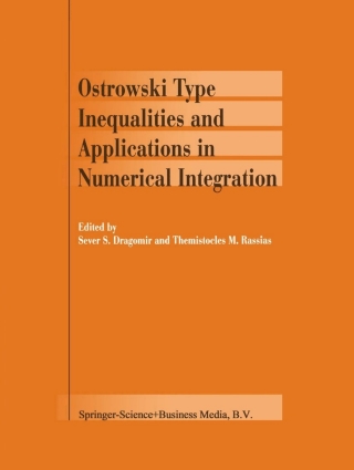 صورة الغلاف: Ostrowski Type Inequalities and Applications in Numerical Integration 1st edition 9781402005626