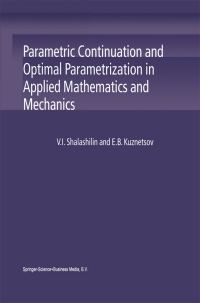 表紙画像: Parametric Continuation and Optimal Parametrization in Applied Mathematics and Mechanics 9781402015427