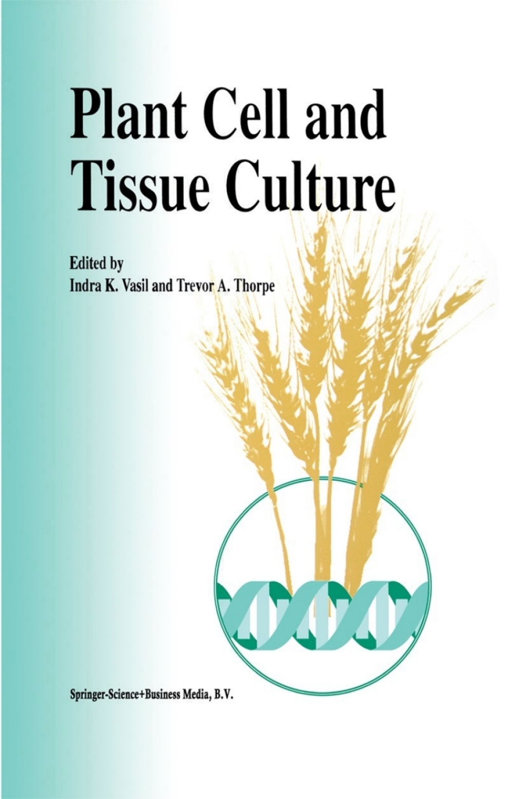 Plant Cell and Tissue Culture 1st Edition