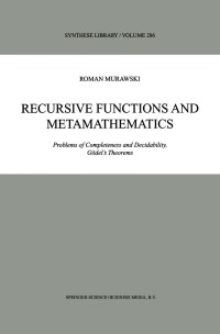Cover image: Recursive Functions and Metamathematics 9780792359043