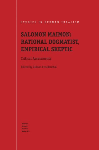 Imagen de portada: Salomon Maimon: Rational Dogmatist, Empirical Skeptic 1st edition 9781402014734