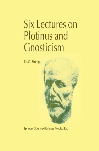 صورة الغلاف: Six Lectures on Plotinus and Gnosticism 9780792356486