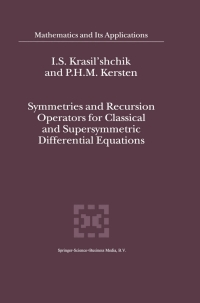 Imagen de portada: Symmetries and Recursion Operators for Classical and Supersymmetric Differential Equations 9780792363156