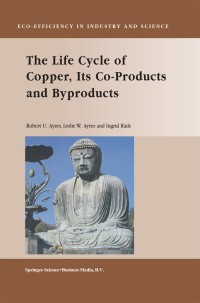 Immagine di copertina: The Life Cycle of Copper, Its Co-Products and Byproducts 9781402015526