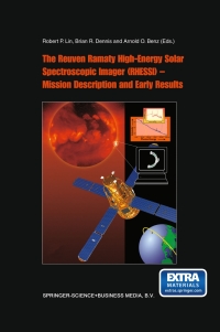 صورة الغلاف: The Reuven Ramaty High Energy Solar Spectroscopic Imager (RHESSI) - Mission Description and Early Results 1st edition 9789401734523