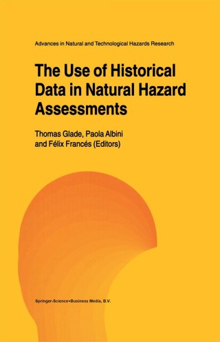 Cover image: The Use of Historical Data in Natural Hazard Assessments 1st edition 9780792371540