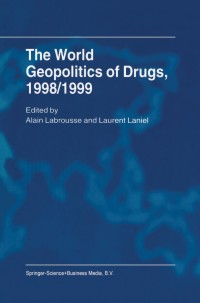 Imagen de portada: The World Geopolitics of Drugs, 1998/1999 1st edition 9781402001406