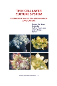 صورة الغلاف: Thin Cell Layer Culture System: Regeneration and Transformation Applications 1st edition 9781402012075