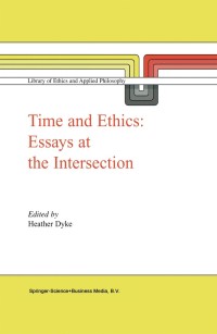 Titelbild: Time and Ethics 1st edition 9781402013126