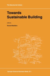 表紙画像: Towards Sustainable Building 1st edition 9781402000126