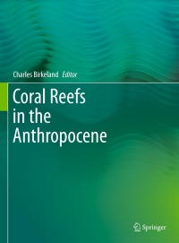 表紙画像: Coral Reefs in the Anthropocene 9789401772488