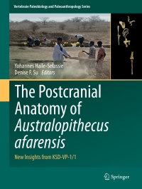 Omslagafbeelding: The Postcranial Anatomy of Australopithecus afarensis 9789401774277