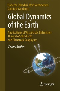 Omslagafbeelding: Global Dynamics of the Earth: Applications of Viscoelastic Relaxation Theory to Solid-Earth and Planetary Geophysics 2nd edition 9789401775502