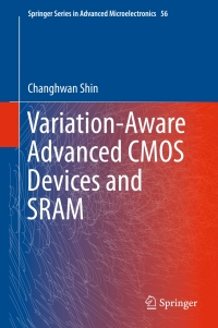 表紙画像: Variation-Aware Advanced CMOS Devices and SRAM 9789401775953