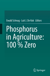 Imagen de portada: Phosphorus in Agriculture: 100 % Zero 9789401776110