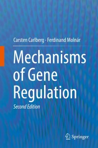 Cover image: Mechanisms of Gene Regulation 2nd edition 9789401777407