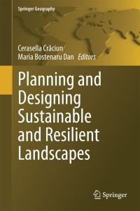 Immagine di copertina: Planning and Designing Sustainable and Resilient Landscapes 9789401785358