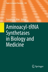 Imagen de portada: Aminoacyl-tRNA Synthetases in Biology and Medicine 9789401787000