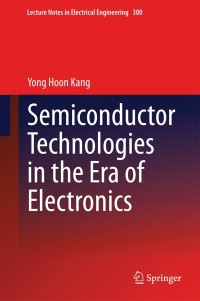 Cover image: Semiconductor Technologies in the Era of Electronics 9789401787673