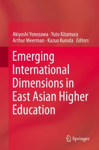 Cover image: Emerging International Dimensions in East Asian Higher Education 9789401788212