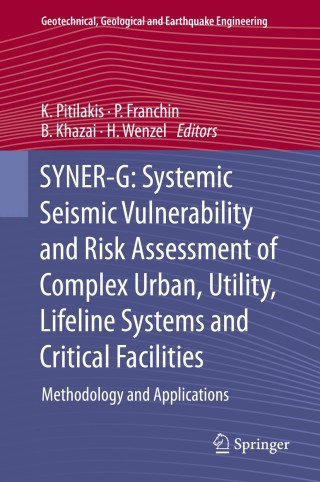 Immagine di copertina: SYNER-G: Systemic Seismic Vulnerability and Risk Assessment of Complex Urban, Utility, Lifeline Systems and Critical Facilities 9789401788342