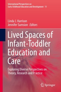 Cover image: Lived Spaces of Infant-Toddler Education and Care 9789401788373