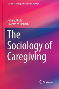 Cover image: The Sociology of Caregiving 9789401788564
