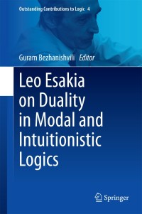 Titelbild: Leo Esakia on Duality in Modal and Intuitionistic Logics 9789401788595