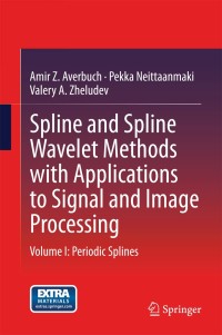 Omslagafbeelding: Spline and Spline Wavelet Methods with Applications to Signal and Image Processing 9789401789257