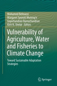 Imagen de portada: Vulnerability of Agriculture, Water and Fisheries to Climate Change 9789401789615
