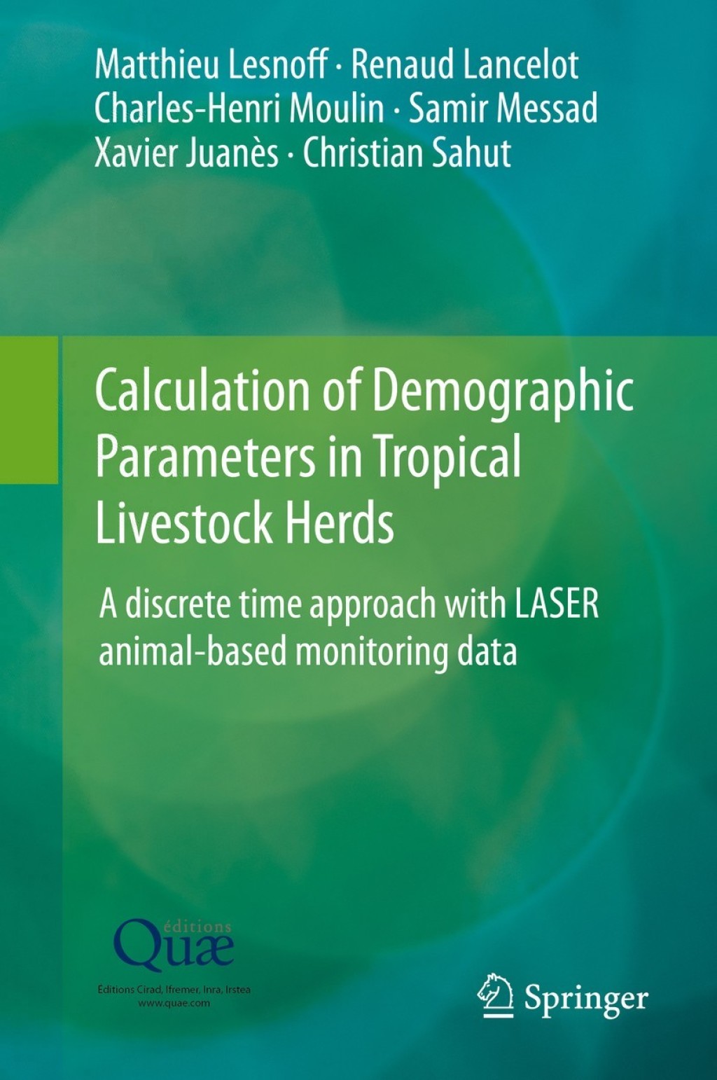 Calculation of Demographic Parameters in Tropical Livestock Herds A discrete time approach with LASER animal-based monitoring data