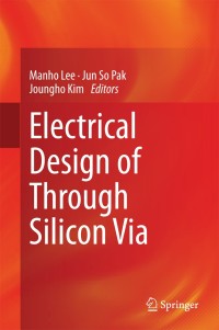 Imagen de portada: Electrical Design of Through Silicon Via 9789401790376