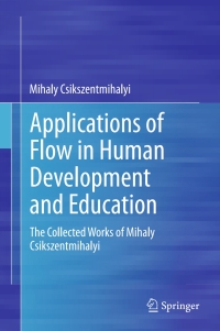 صورة الغلاف: Applications of Flow in Human Development and Education 9789401790932