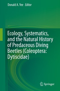 Immagine di copertina: Ecology, Systematics, and the Natural History of Predaceous Diving Beetles (Coleoptera: Dytiscidae) 9789401791083
