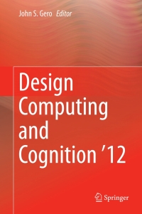 صورة الغلاف: Design Computing and Cognition '12 9789401791113