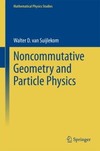 Titelbild: Noncommutative Geometry and Particle Physics 9789401791618
