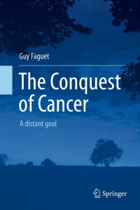 Omslagafbeelding: The Conquest of Cancer 9789401791649