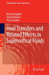 Imagen de portada: Heat Transfers and Related Effects in Supercritical Fluids 9789401791861