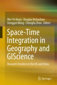 Cover image: Space-Time Integration in Geography and GIScience 9789401792042