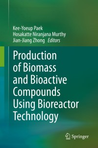 Omslagafbeelding: Production of Biomass and Bioactive Compounds Using Bioreactor Technology 9789401792226
