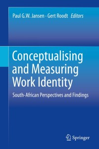 Cover image: Conceptualising and Measuring Work Identity 9789401792417