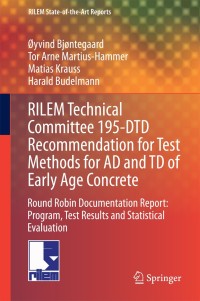 صورة الغلاف: RILEM Technical Committee 195-DTD Recommendation for Test Methods for AD and TD of Early Age Concrete 9789401792653