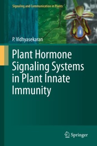 Imagen de portada: Plant Hormone Signaling Systems in Plant Innate Immunity 9789401792844