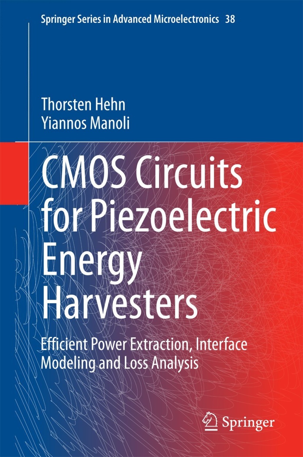 CMOS Circuits for Piezoelectric Energy Harvesters Efficient Power Extraction, Interface Modeling and Loss Analysis